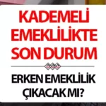 GELİŞME NETLEŞTİ! KADEMELİ EMEKLİLİK YASASI NE ZAMAN AÇIKLANACAK?|2025 KADEMELİ EMEKLİLİK TABLOSU BELLİ OLDU MU? ERKENLEŞTİRİLMİŞ EMEKLİLİK İÇİN SİGORTA GÜN ŞARTI SON DURUM NE?|1999 SONRASI SİGORTALILAR DİKKAT: KADEMELİ EMEKLİLİK HAKKI İÇİN SİGORTALILIK SÜRESİ VE PRİM ŞARTLARI DEĞİŞTİ Mİ?}